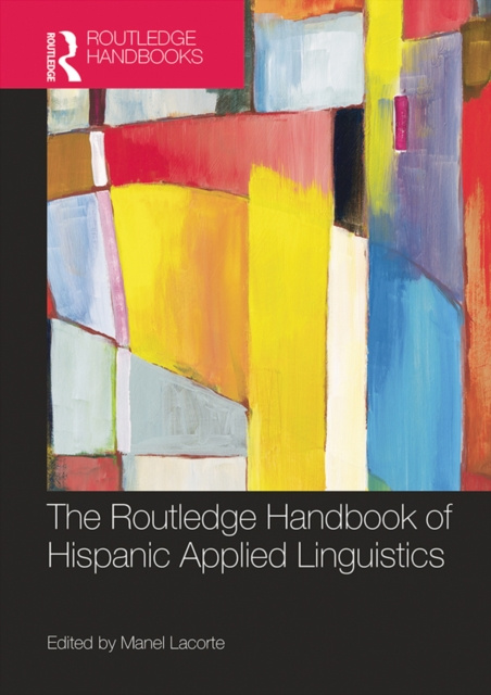 E-kniha Routledge Handbook of Hispanic Applied Linguistics Manel Lacorte