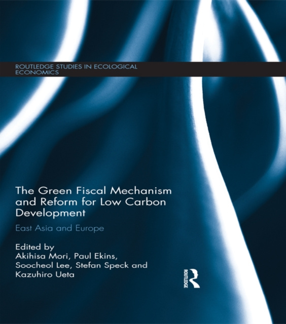 E-knjiga Green Fiscal Mechanism and Reform for Low Carbon Development Akihisa Mori