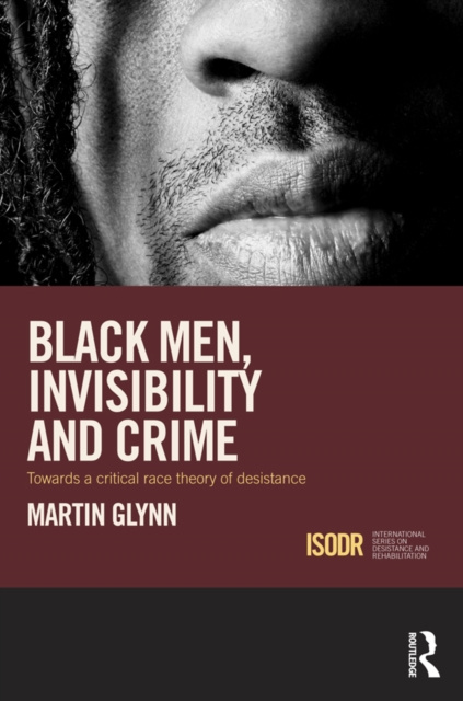 E-book Black Men, Invisibility and Crime Martin Glynn