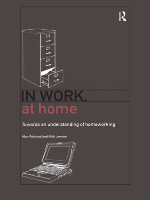 Livre numérique In Work, At Home Alan Felstead