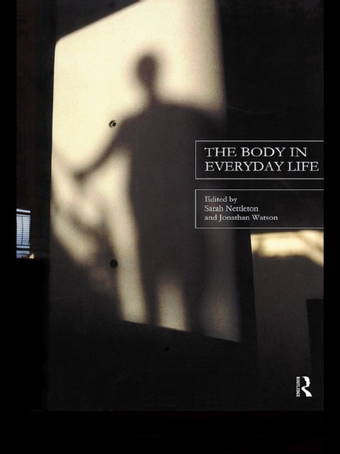 E-book Body in Everyday Life Sarah Nettleton