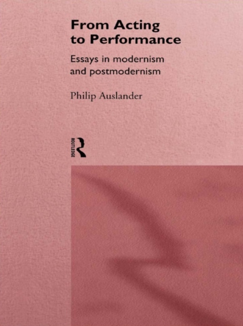 E-Book From Acting to Performance Philip Auslander