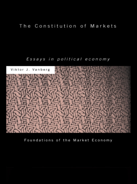 E-knjiga Constitution of Markets Viktor J Vanberg