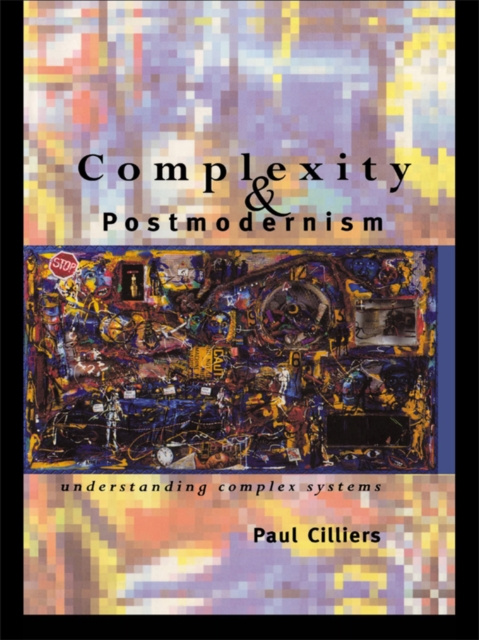 E-knjiga Complexity and Postmodernism Paul Cilliers