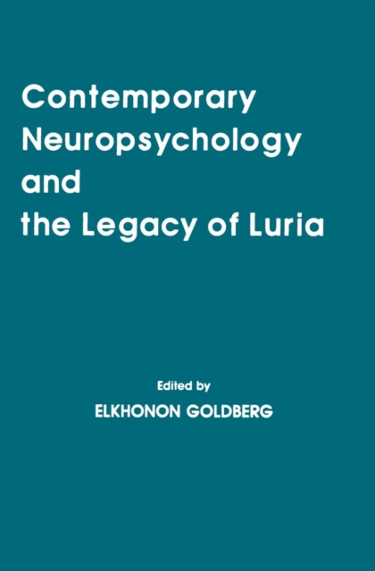 E-kniha Contemporary Neuropsychology and the Legacy of Luria Elkhonon Goldberg