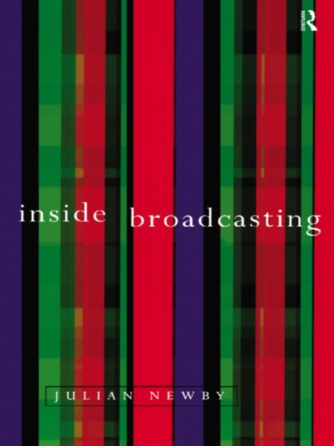 E-book Inside Broadcasting Julian Newby