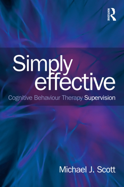 E-knjiga Simply Effective CBT Supervision Michael J. Scott