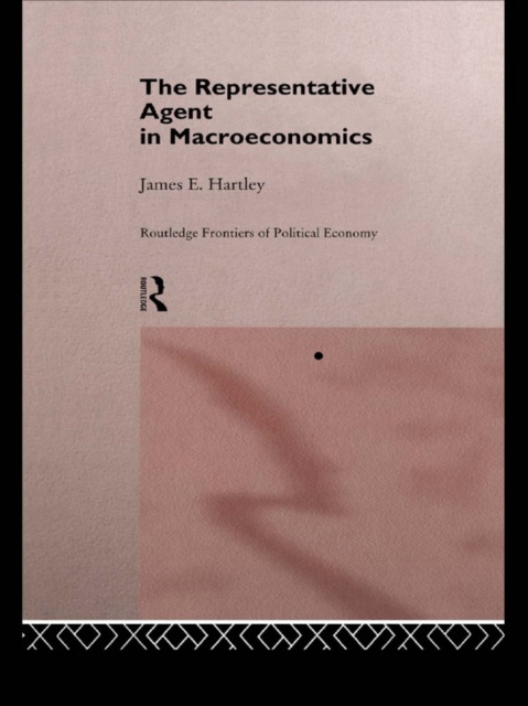 E-kniha Representative Agent in Macroeconomics James E Hartley