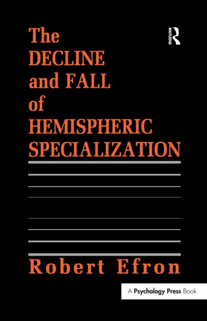 E-knjiga Decline and Fall of Hemispheric Specialization Robert Efron