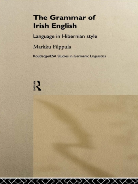E-kniha Grammar of Irish English Markku Filppula