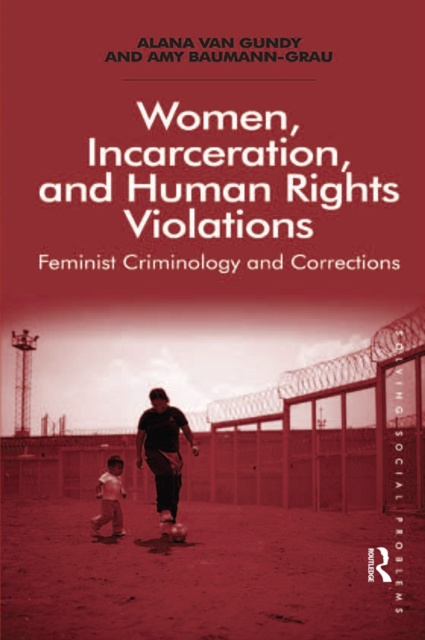 E-knjiga Women, Incarceration, and Human Rights Violations Alana Van Gundy