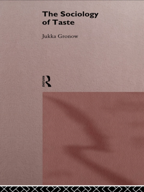 E-knjiga Sociology Of Taste Jukka Gronow