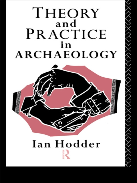 E-knjiga Theory and Practice in Archaeology Ian Hodder