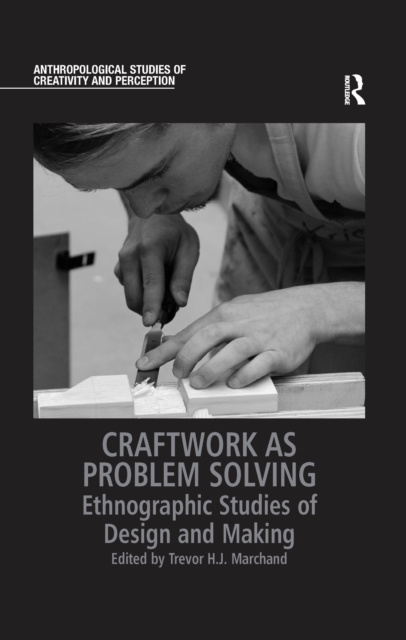 E-knjiga Craftwork as Problem Solving Trevor H.J. Marchand