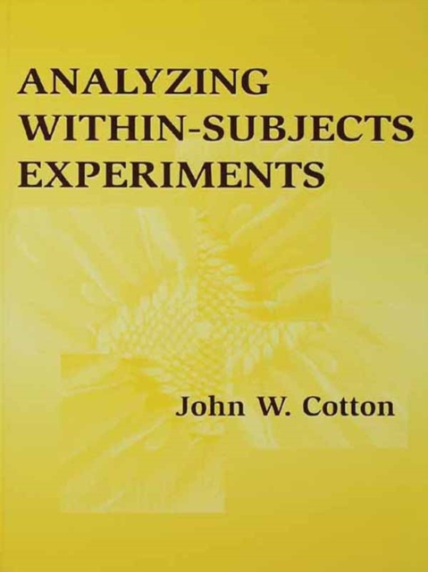 E-book Analyzing Within-subjects Experiments John W. Cotton