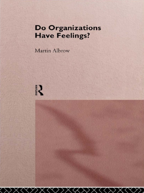 E-book Do Organizations Have Feelings? Martin Albrow