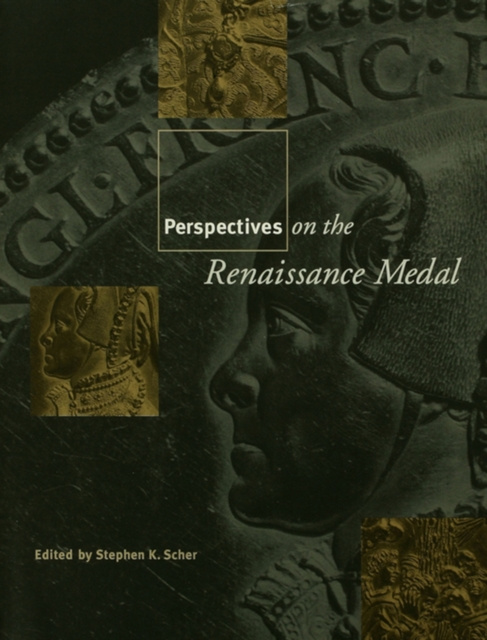 E-Book Perspectives on the Renaissance Medal Stephen K. Scher
