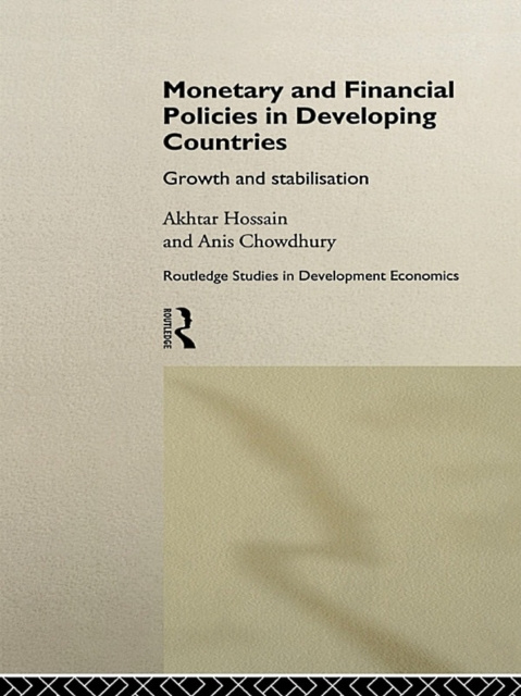 E-knjiga Monetary and Financial Policies in Developing Countries Anis Chowdhury