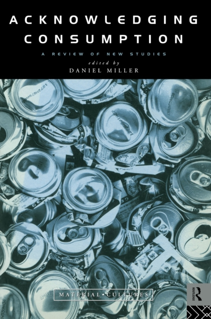E-knjiga Acknowledging Consumption Daniel Miller