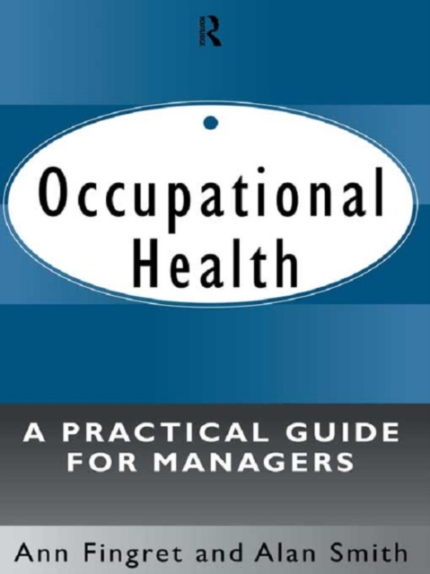 E-knjiga Occupational Health: A Practical Guide for Managers Dr. Ann Fingret