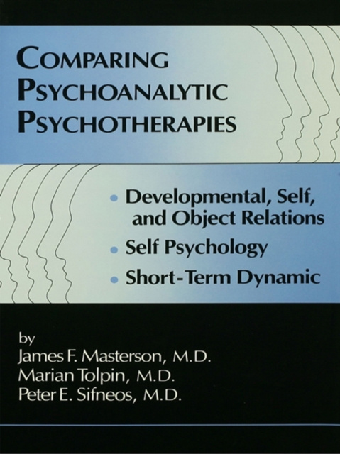 E-Book Comparing Psychoanalytic Psychotherapies: Development M.D. James F. Masterson