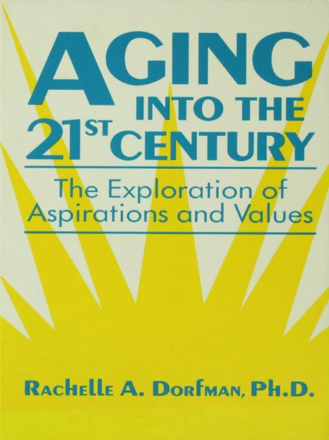 E-book Aging into the 21st Century Rachelle A. Dorfman