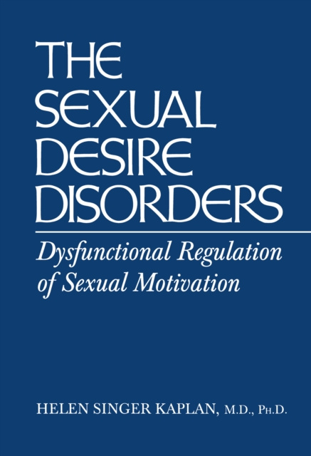 E-kniha Sexual Desire Disorders Helen Singer Kaplan