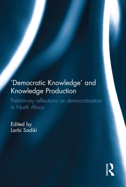E-knjiga 'Democratic Knowledge' and Knowledge Production Larbi Sadiki