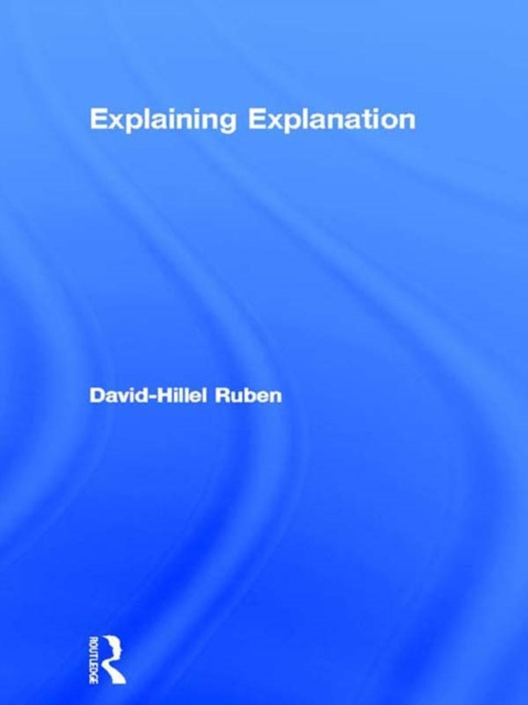 E-knjiga Explaining Explanation David-Hillel Ruben