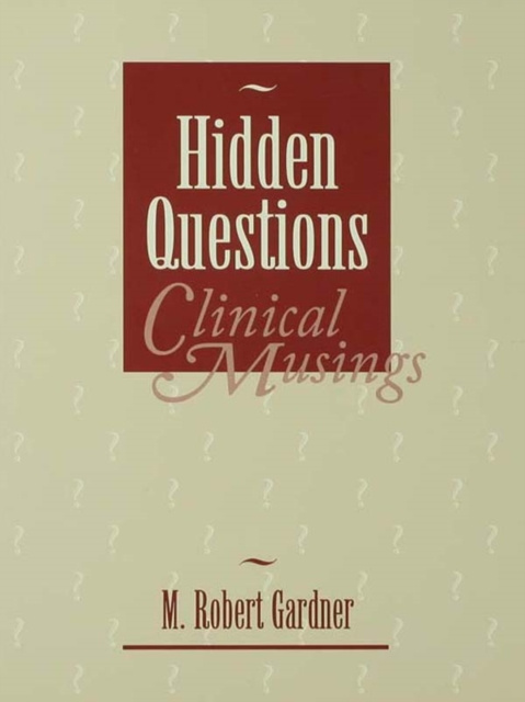 E-book Hidden Questions, Clinical Musings M. Robert Gardner