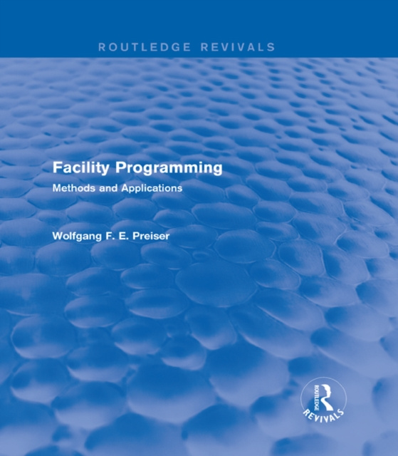 E-knjiga Facility Programming (Routledge Revivals) Wolfgang F. E. Preiser