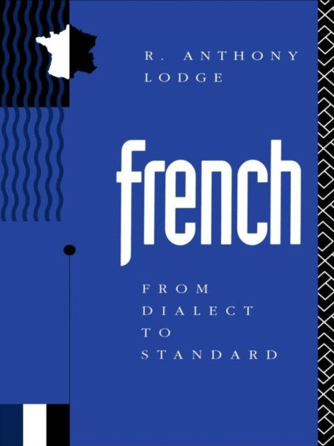 E-book French: From Dialect to Standard R. Anthony Lodge