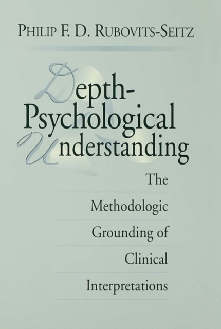 E-knjiga Depth-Psychological Understanding Philip F. D. Rubovits-Seitz