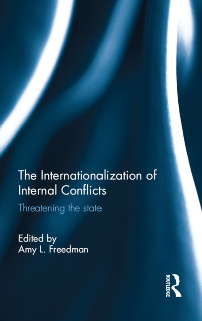 E-book Internationalization of Internal Conflicts Amy L. Freedman