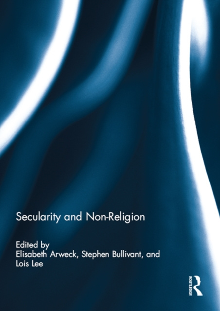 E-book Secularity and Non-Religion Elisabeth Arweck