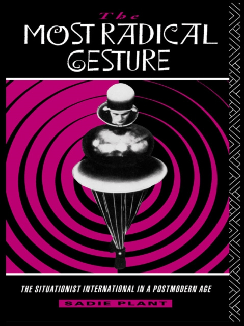 E-book Most Radical Gesture Sadie Plant