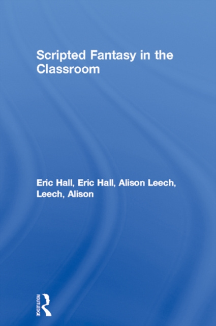 E-knjiga Scripted Fantasy in the Classroom Eric Hall