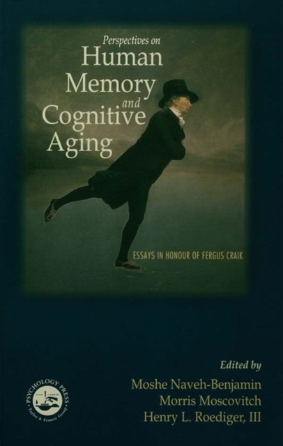 E-book Perspectives on Human Memory and Cognitive Aging Moshe Naveh-Benjamin