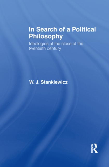 E-kniha In Search of a Political Philosophy W. J. Stankiewicz