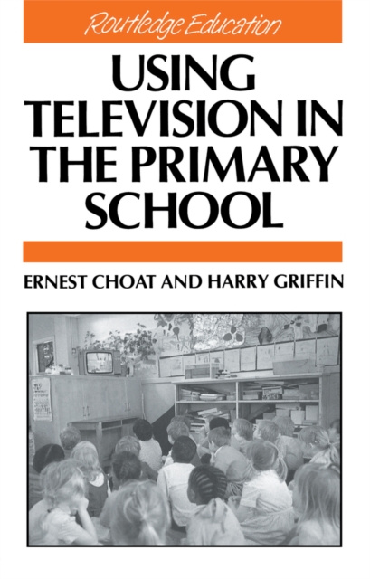 E-book Using Television in the Primary School Ernest Choat
