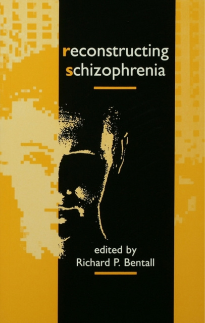 E-kniha Reconstructing Schizophrenia Richard P. Bentall
