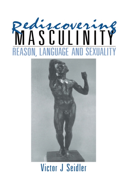 E-knjiga Rediscovering Masculinity Victor J. Seidler