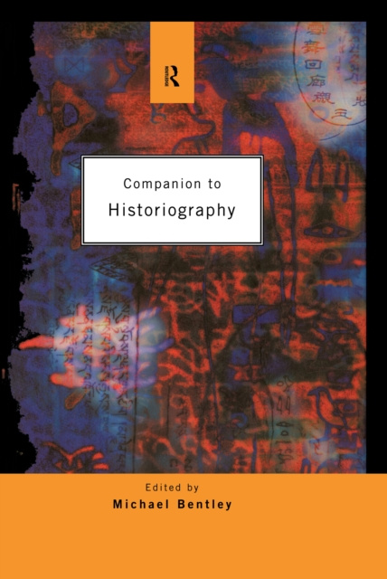 E-book Companion to Historiography Michael Bentley