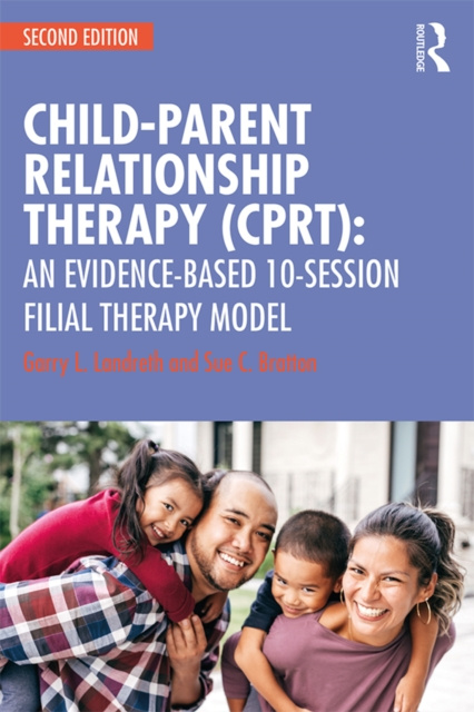 E-kniha Child-Parent Relationship Therapy (CPRT) Garry L. Landreth