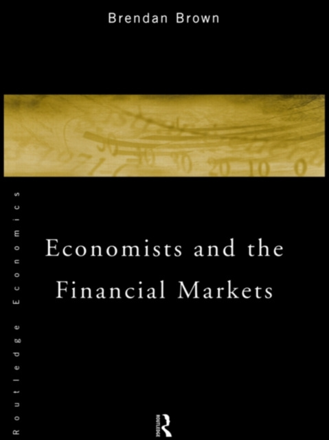 E-knjiga Economists and the Financial Markets Brendan Brown