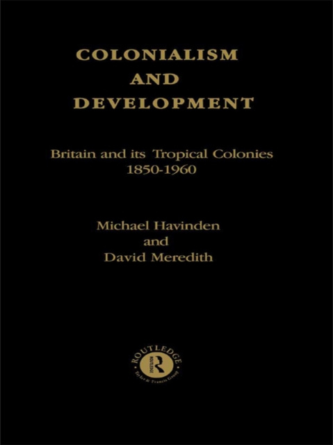 E-kniha Colonialism and Development Michael A. Havinden
