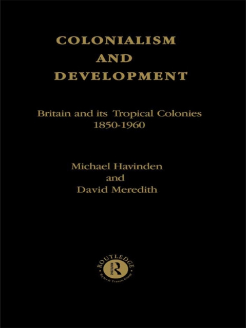 E-knjiga Colonialism and Development Michael A. Havinden
