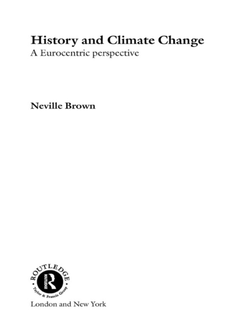E-knjiga History and Climate Change Neville Brown