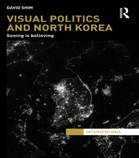 E-knjiga Visual Politics and North Korea David Shim