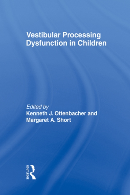 E-knjiga Vestibular Processing Dysfunction in Children Kenneth J Ottenbacher
